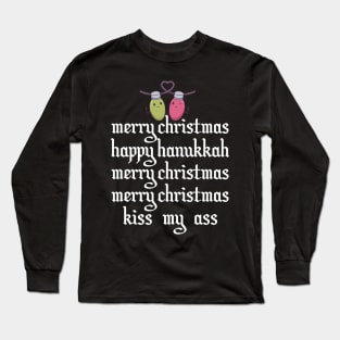 Kiss my Ass Merry Christmas Long Sleeve T-Shirt